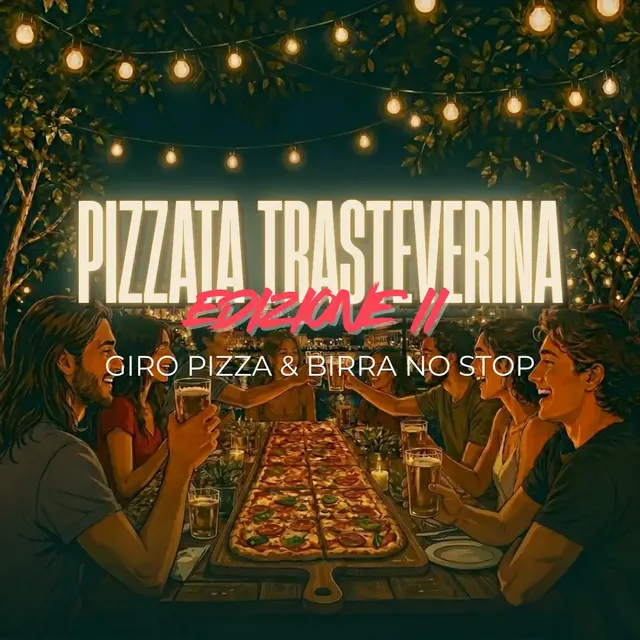 PIZZATA TRASTEVERINA [ED II] giropizza & birra no stop🍕🍻