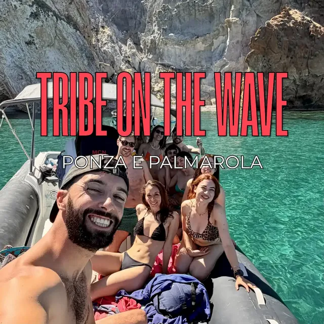 TRIBE ON THE WAVE - escursione in barca Ponza-Palmarola🛥️🥂