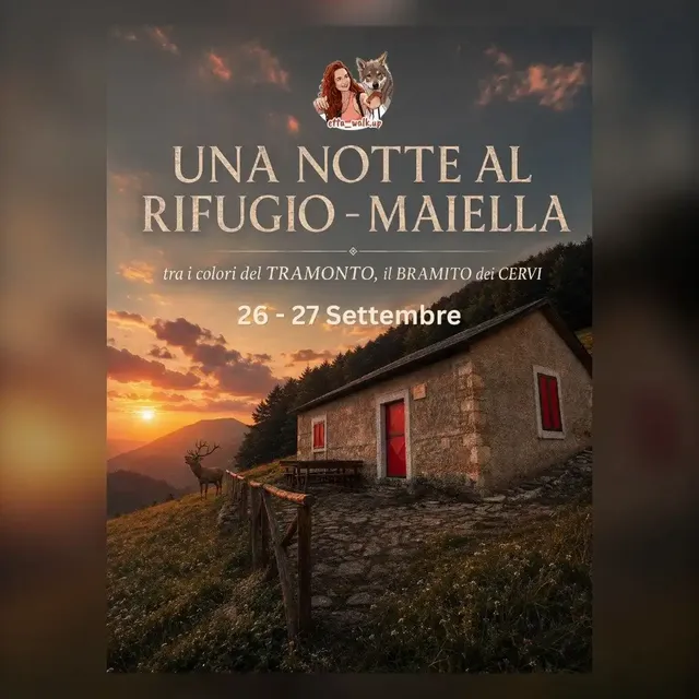UNA NOTTE AL RIFUGIO - MAIELLA tra i colori del TRAMONTO