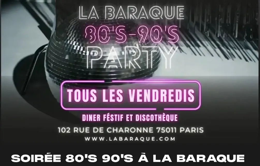 SOIRÉE 80’S 90’S A LA BARAQUE 