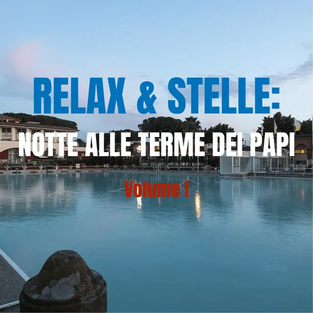 TRIBE | Relax e stelle: notte alle terme [VOL.1] 