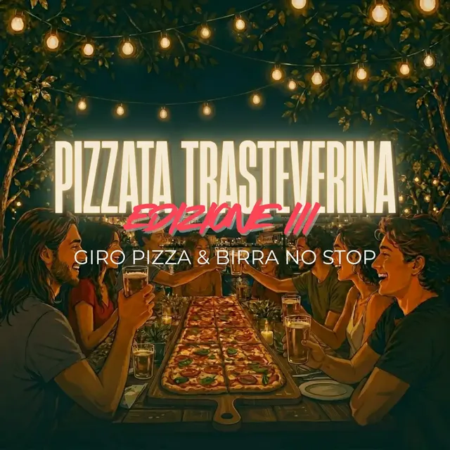 TRIBE - PIZZATA TRASTEVERINA III: giropizza & birra no stop